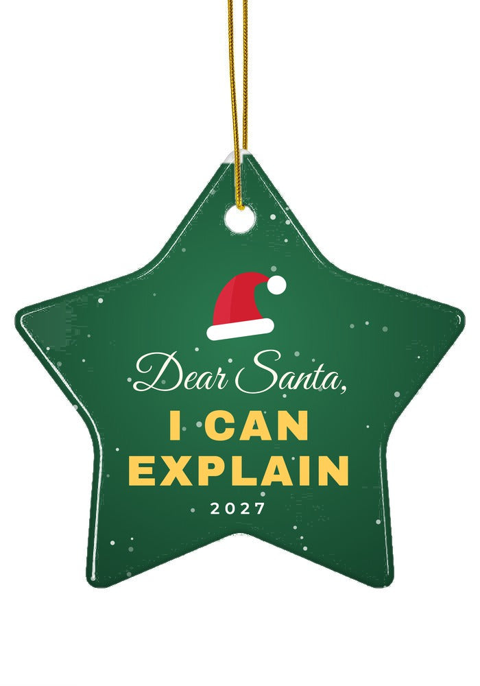 Dear Santa, I Can Explain ornament, star shape