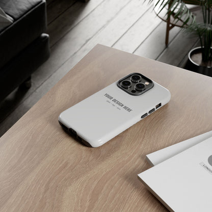 Custom Phone Case (Tough Case) for iPhone & Samsung