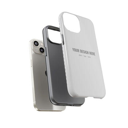 Custom Phone Case (Tough Case) for iPhone & Samsung