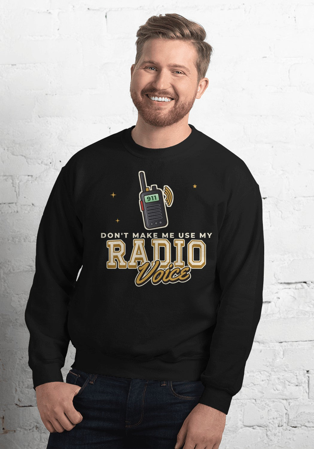 Don't Make Me Use My Radio Voice sweatshirt in Black