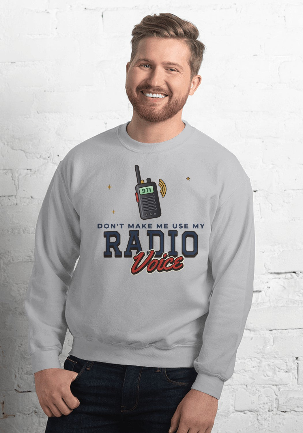 Don't Make Me Use My Radio Voice sweatshirt in Sport Grey