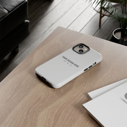 Custom Phone Case (Tough Case) for iPhone & Samsung