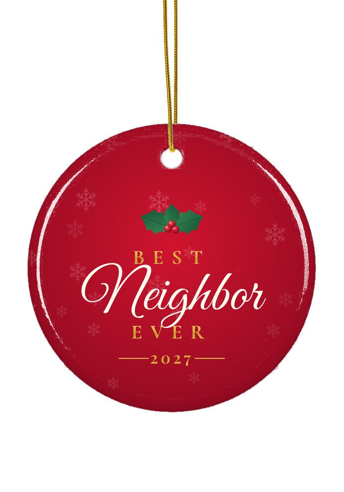 Best Neighbor Ever ornament, circle shape