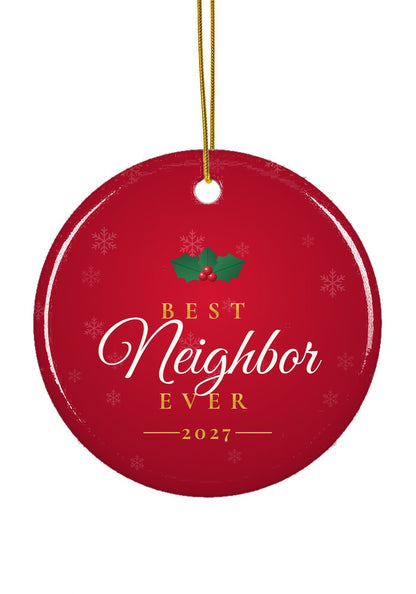 Best Neighbor Ever ornament, circle shape