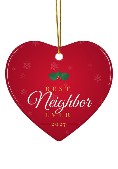 Best Neighbor Ever ornament, heart shape