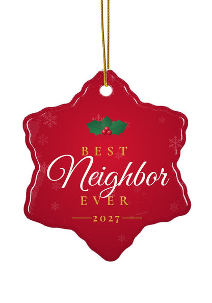 Best Neighbor Ever ornament, snowflake shape