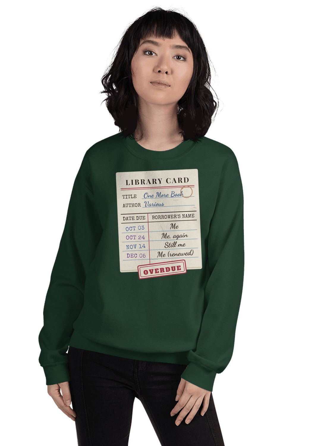 Library Card (Borrower: Me, Again) sweatshirt in Forest Green