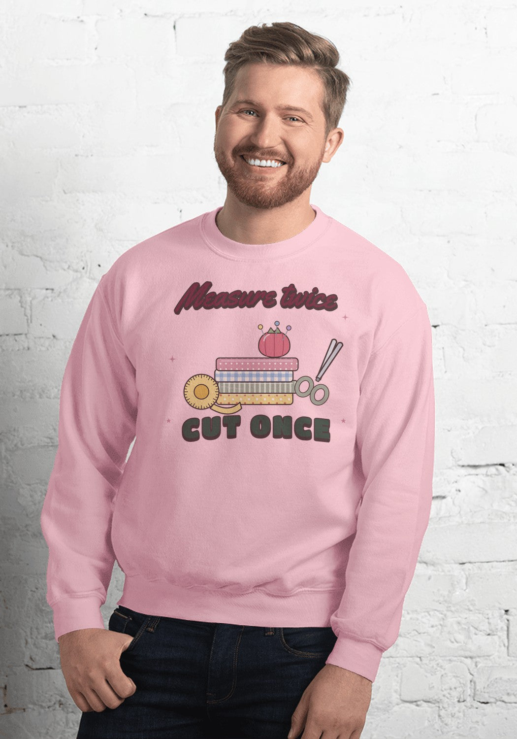 Measure Twice, Cut Once sweatshirt in Light Pink