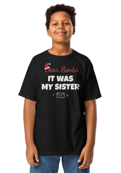 Dear Santa, It Was My Sister t-shirt in Black