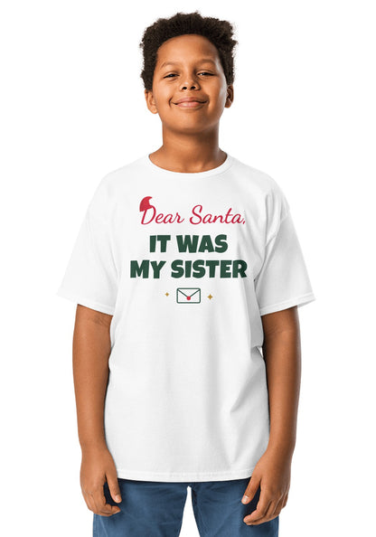 Dear Santa, It Was My Sister t-shirt in White