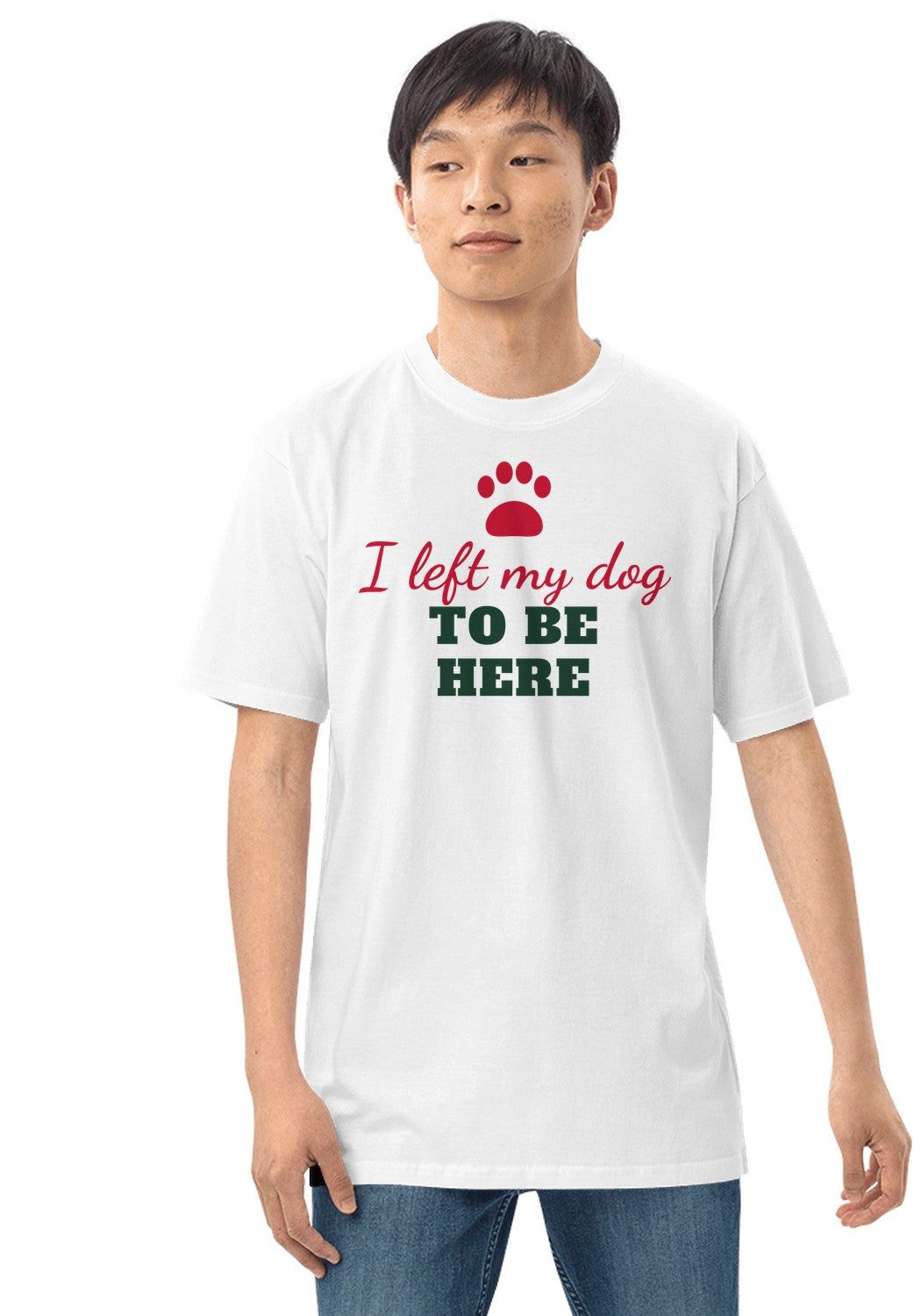 I Left My Dog to Be Here t-shirt in White