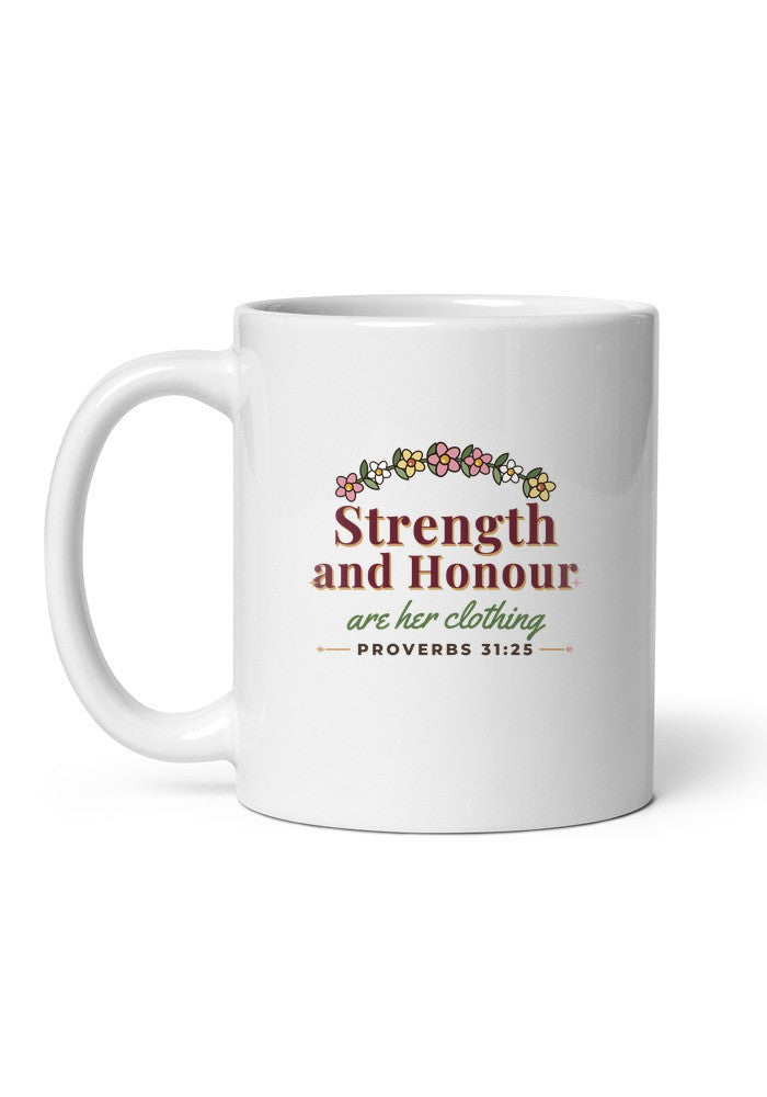 Strength and Honour, Proverbs 31:25 mug