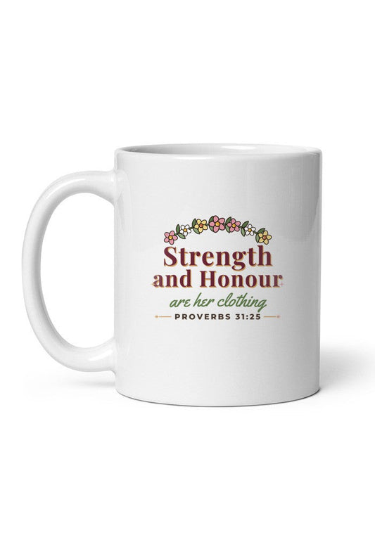 Strength and Honour, Proverbs 31:25 mug