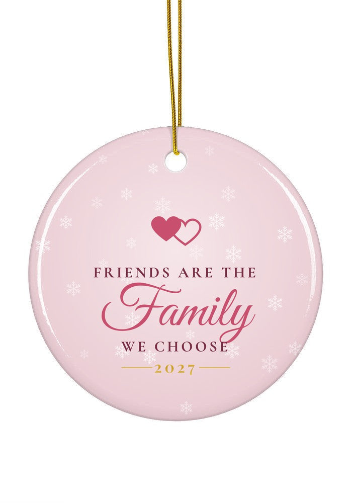 Friends are the family we choose ornament, 2027, circle shape