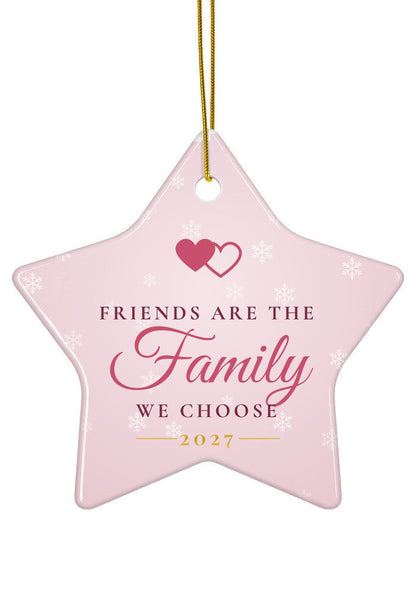 Friends are the family we choose ornament, 2027, star shape
