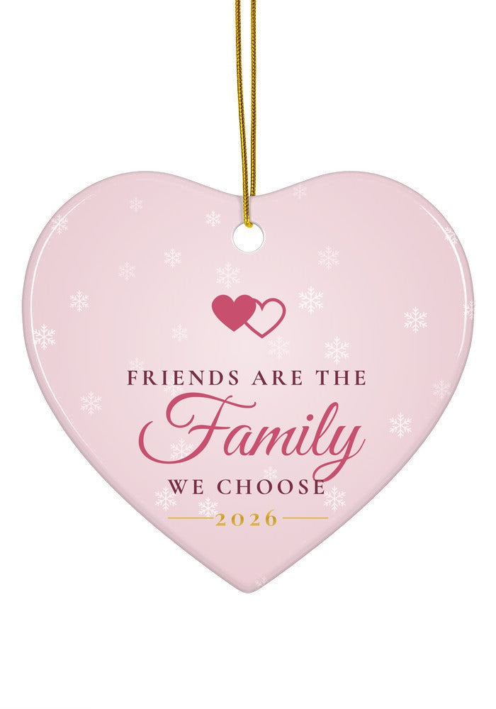 Friends are the family we choose ornament, 2026, heart shape