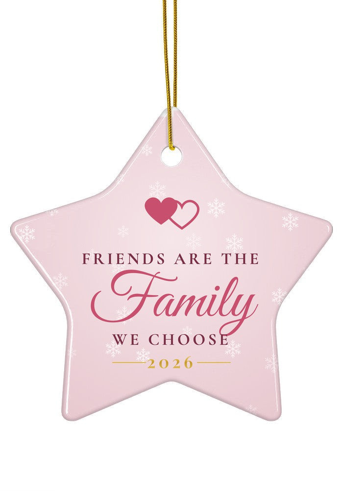 Friends are the family we choose ornament, 2026, star shape