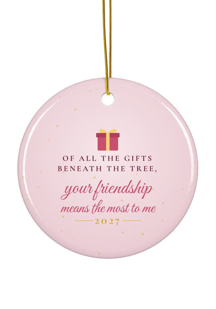 Your Friendship Means the Most ornament, circle shape