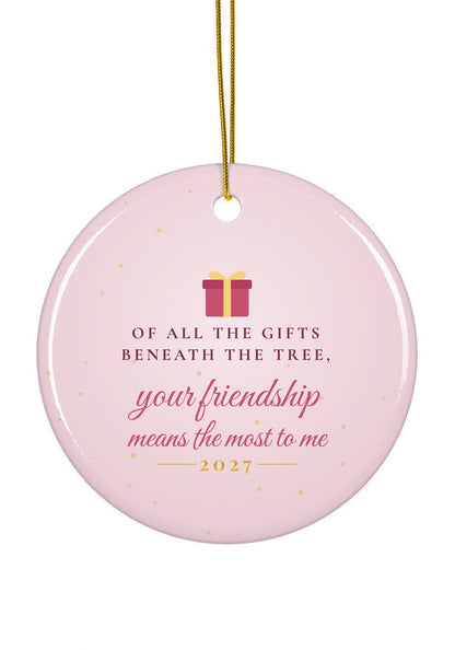 Your Friendship Means the Most ornament, circle shape