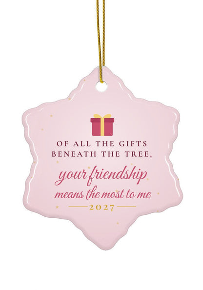 Your Friendship Means the Most ornament, snowflake shape