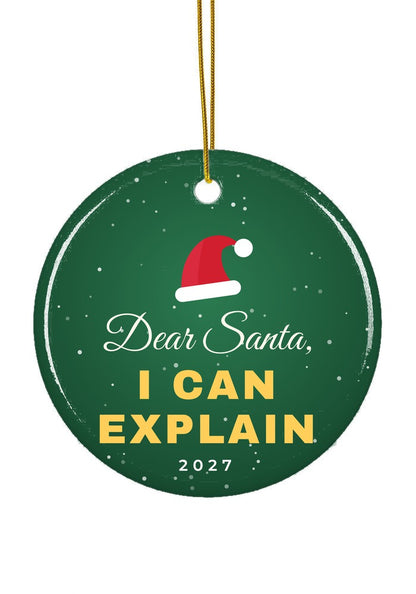 Dear Santa, I Can Explain ornament, circle shape