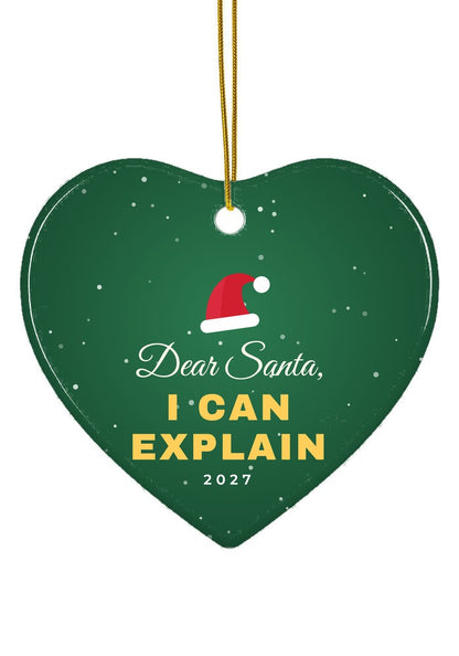 Dear Santa, I Can Explain ornament, heart shape
