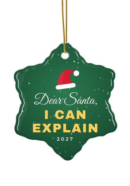 Dear Santa, I Can Explain ornament, snowflake shape