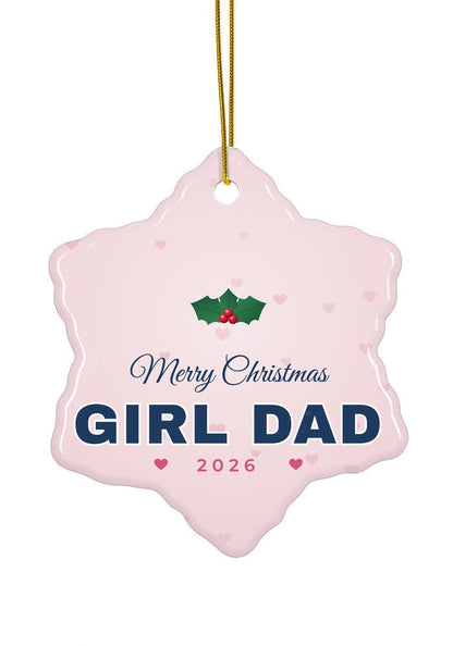 Girl Dad Christmas ornament, 2026, snowflake shape