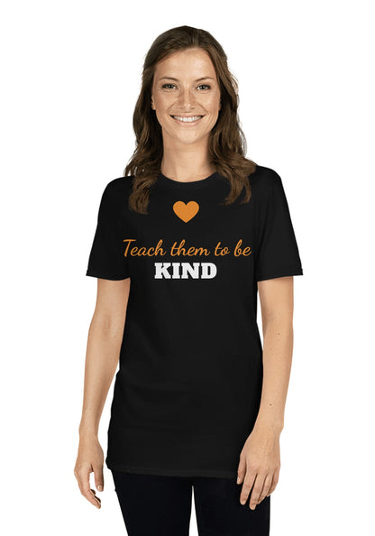 Teach Them to Be Kind t-shirt in Black