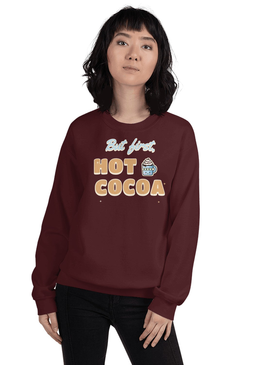 But First, Hot Cocoa sweatshirt in Maroon