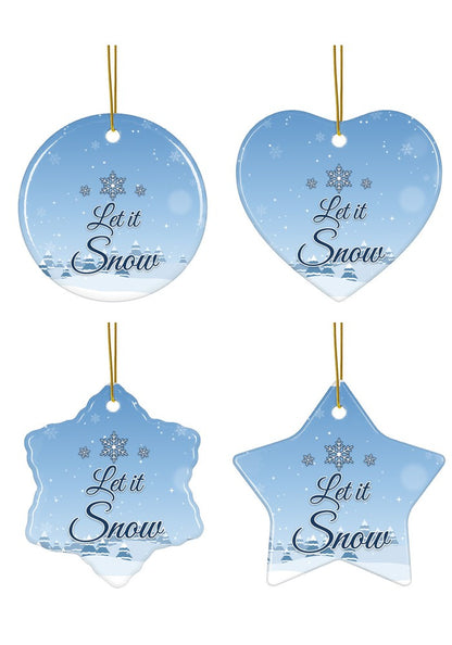 Let It Snow Ceramic Christmas Ornament in all four shapes: circle, heart, snowflake and star