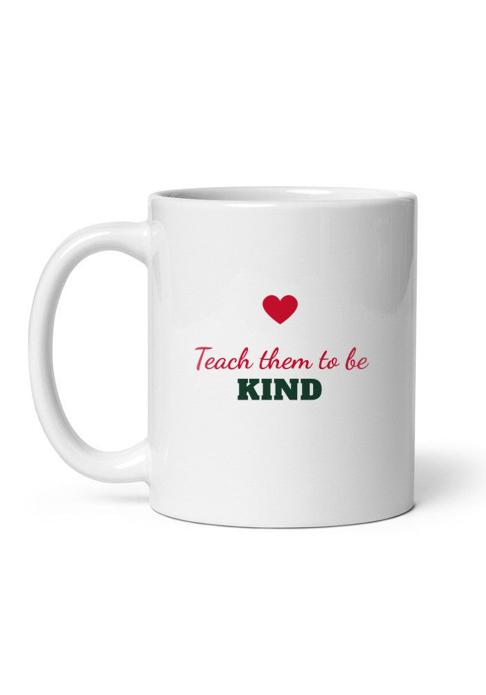 Teach Them to Be Kind mug