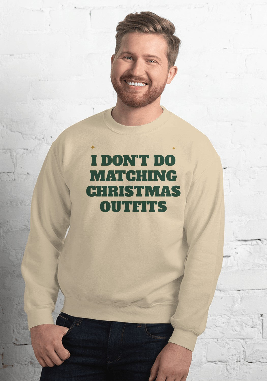 I Don't Do Matching Christmas Outfits sweatshirt in Sand