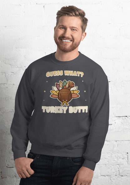 Guess What Turkey Butt sweatshirt in Dark Heather