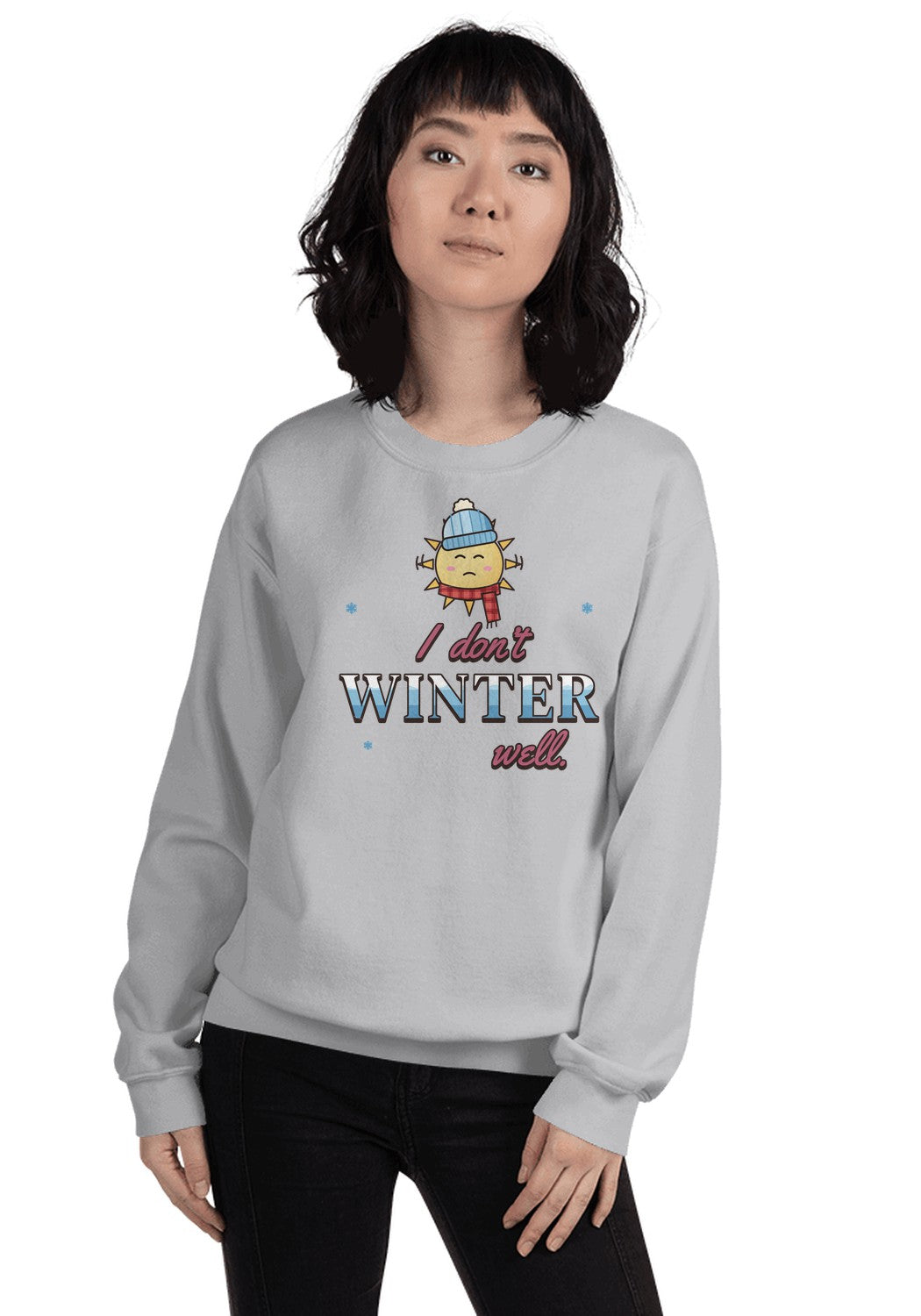 I Don't Winter Well sweatshirt in Sport Grey