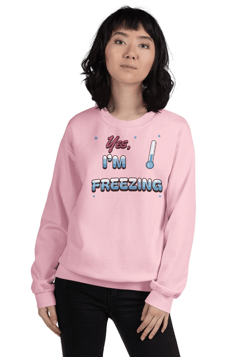 Yes, I'm Freezing sweatshirt in Light Pink