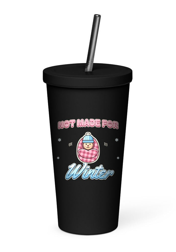 Not Made for Winter tumbler in Black