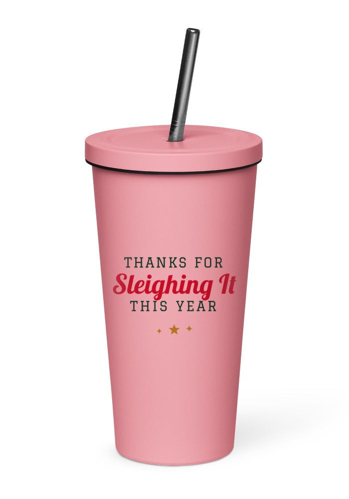 Thanks for Sleighing It This Year tumbler in Pink