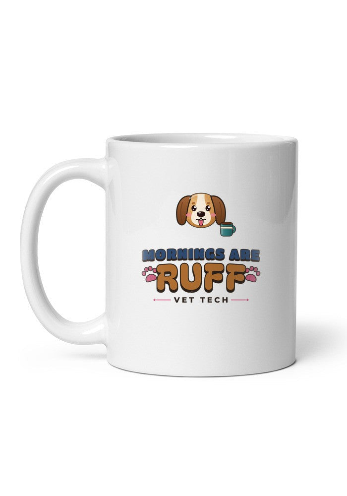 Vet Tech: Mornings Are Ruff mug