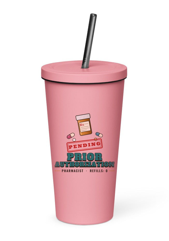Pharmacist: Pending Prior Authorization tumbler in Pink