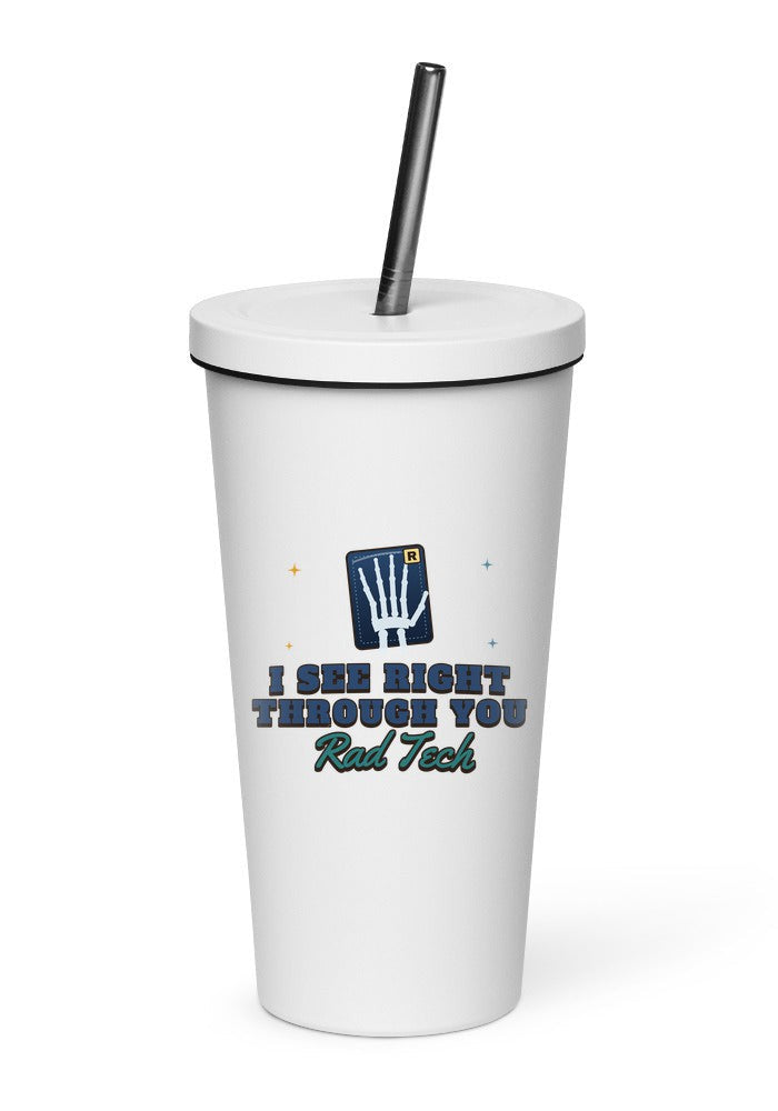 Rad Tech: I See Right Through You tumbler in White