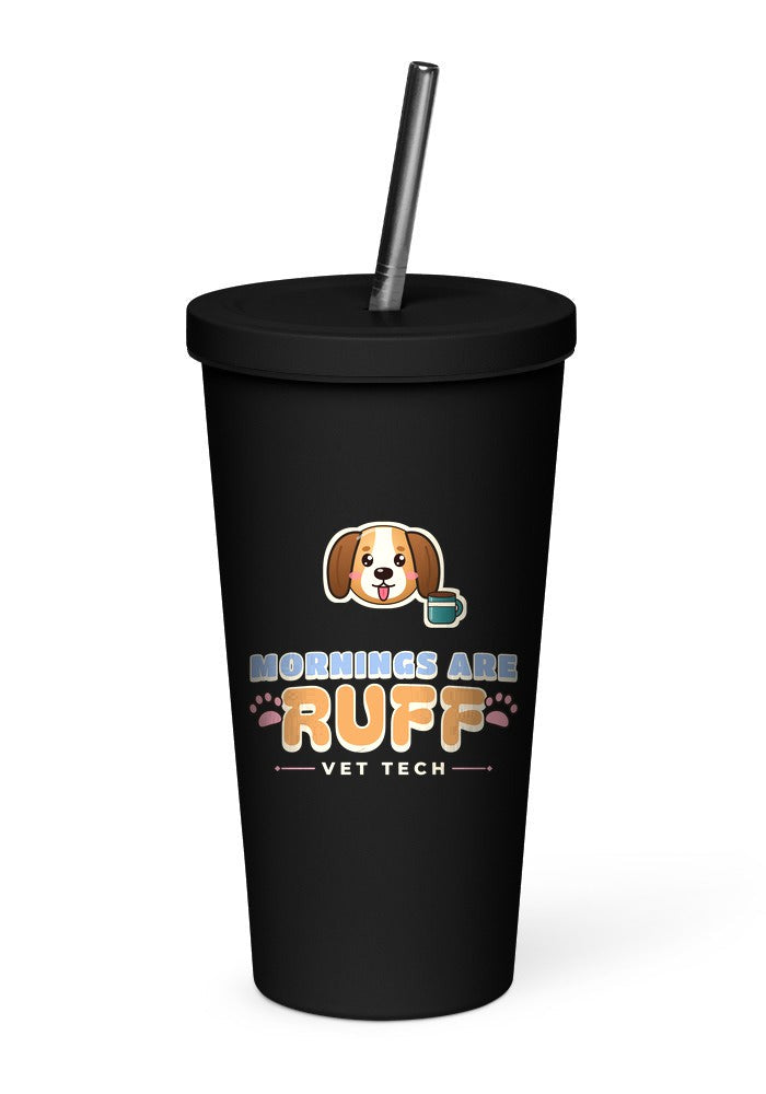 Vet Tech: Mornings Are Ruff tumbler in Black