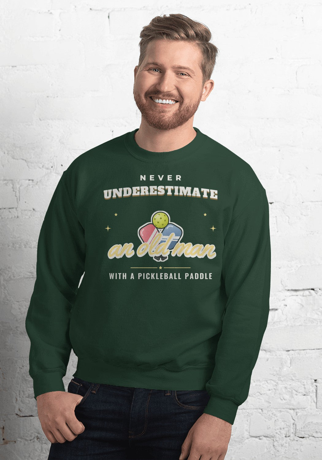 Never Underestimate an Old Man sweatshirt in Forest Green