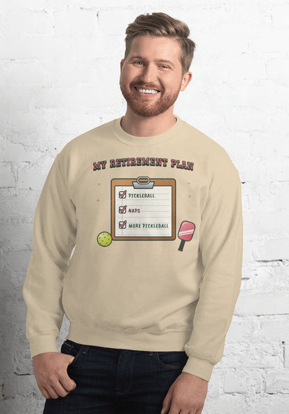 My Retirement Plan: Pickleball sweatshirt in Sand