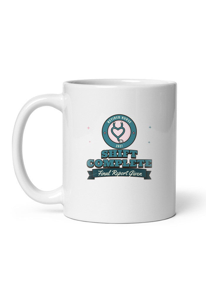 Retired Nurse: Shift Complete mug