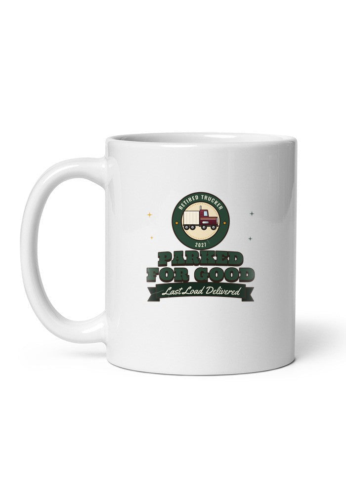 Retired Trucker: Parked for Good mug