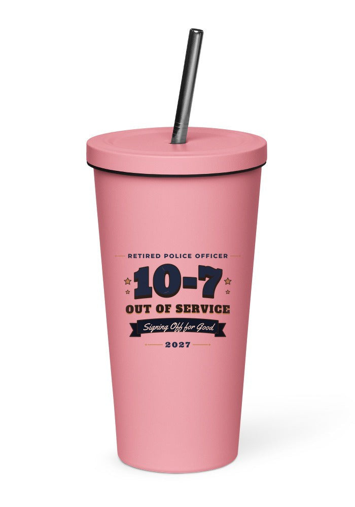 Retired Police Officer: 10-7 Out of Service tumbler in Pink