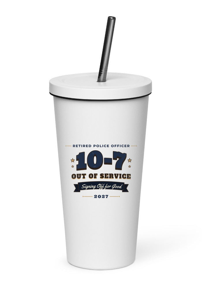 Retired Police Officer: 10-7 Out of Service tumbler in White