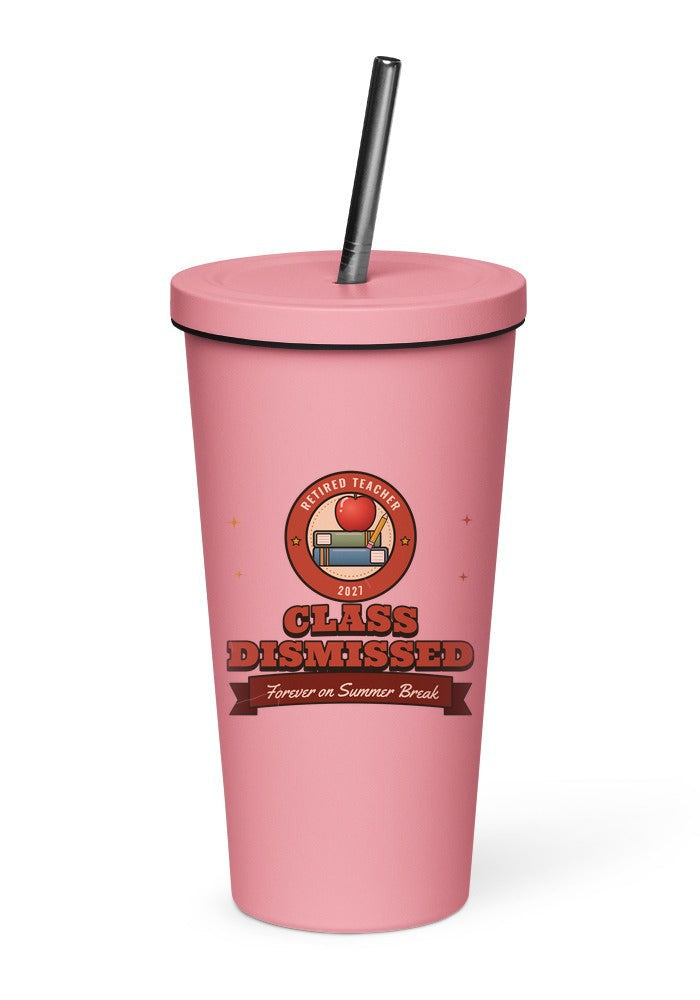 Retired Teacher: Class Dismissed tumbler in Pink