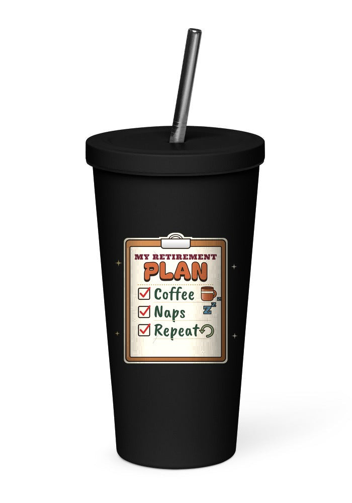 My Retirement Plan: Coffee, Naps, Repeat tumbler in Black